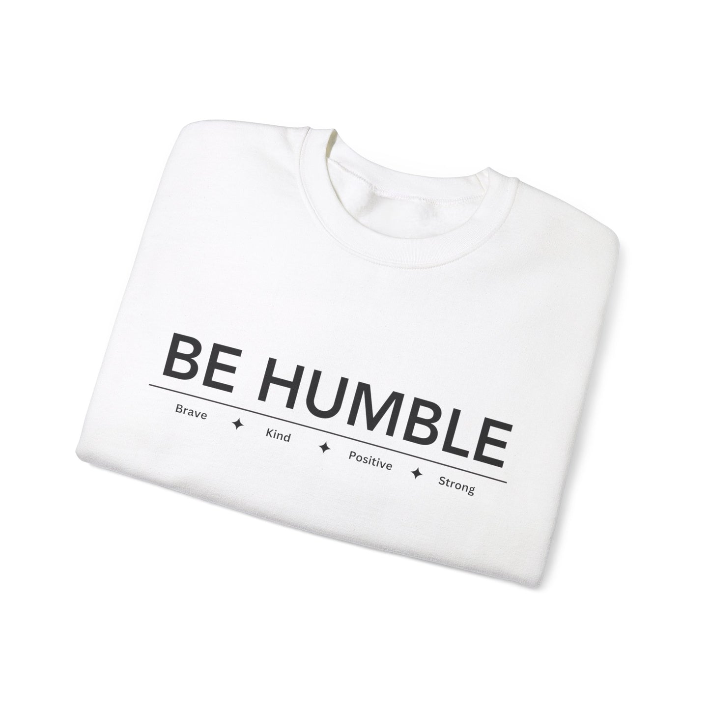 Be Humble Crewneck Sweatshirt