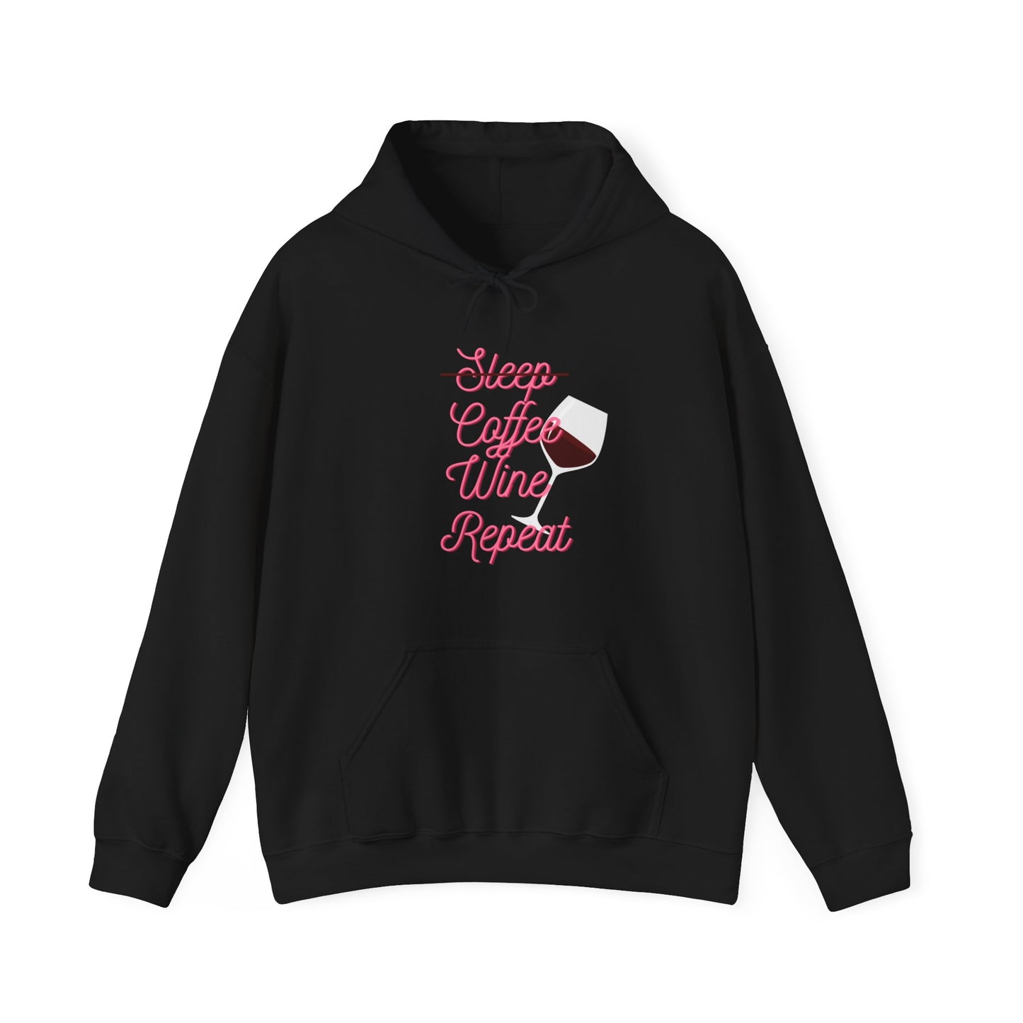 Sleep, Coffee, Wine, Repeat - Hooded Sweatshirt