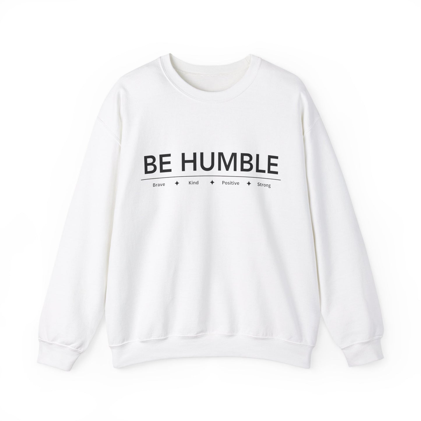 Be Humble Crewneck Sweatshirt