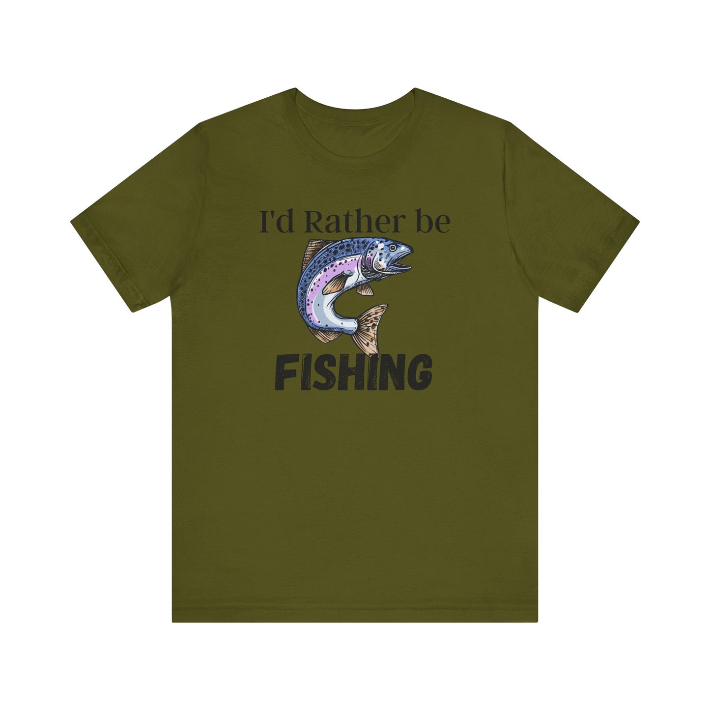 I'd rather be fishing T-Shirt