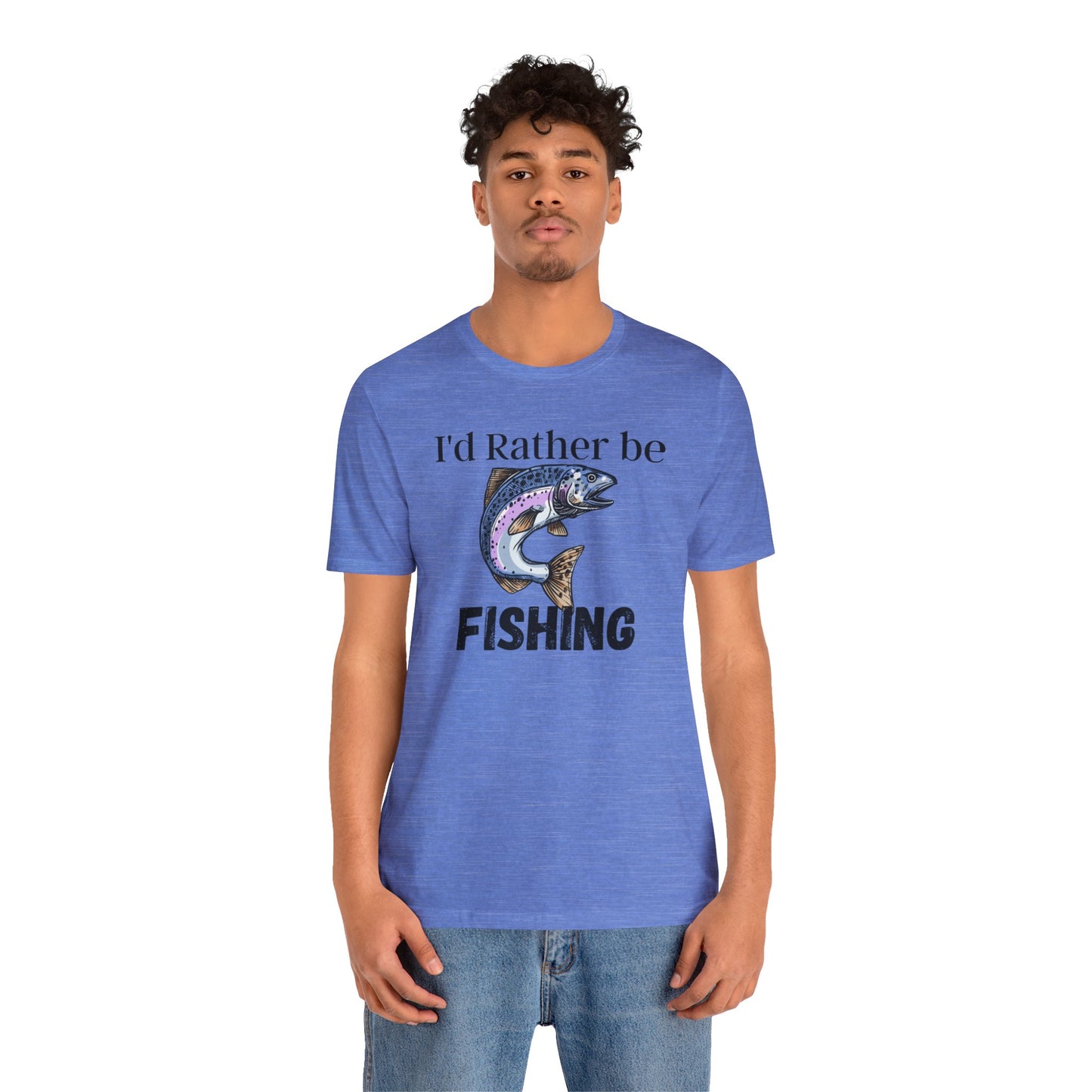 I'd rather be fishing T-Shirt