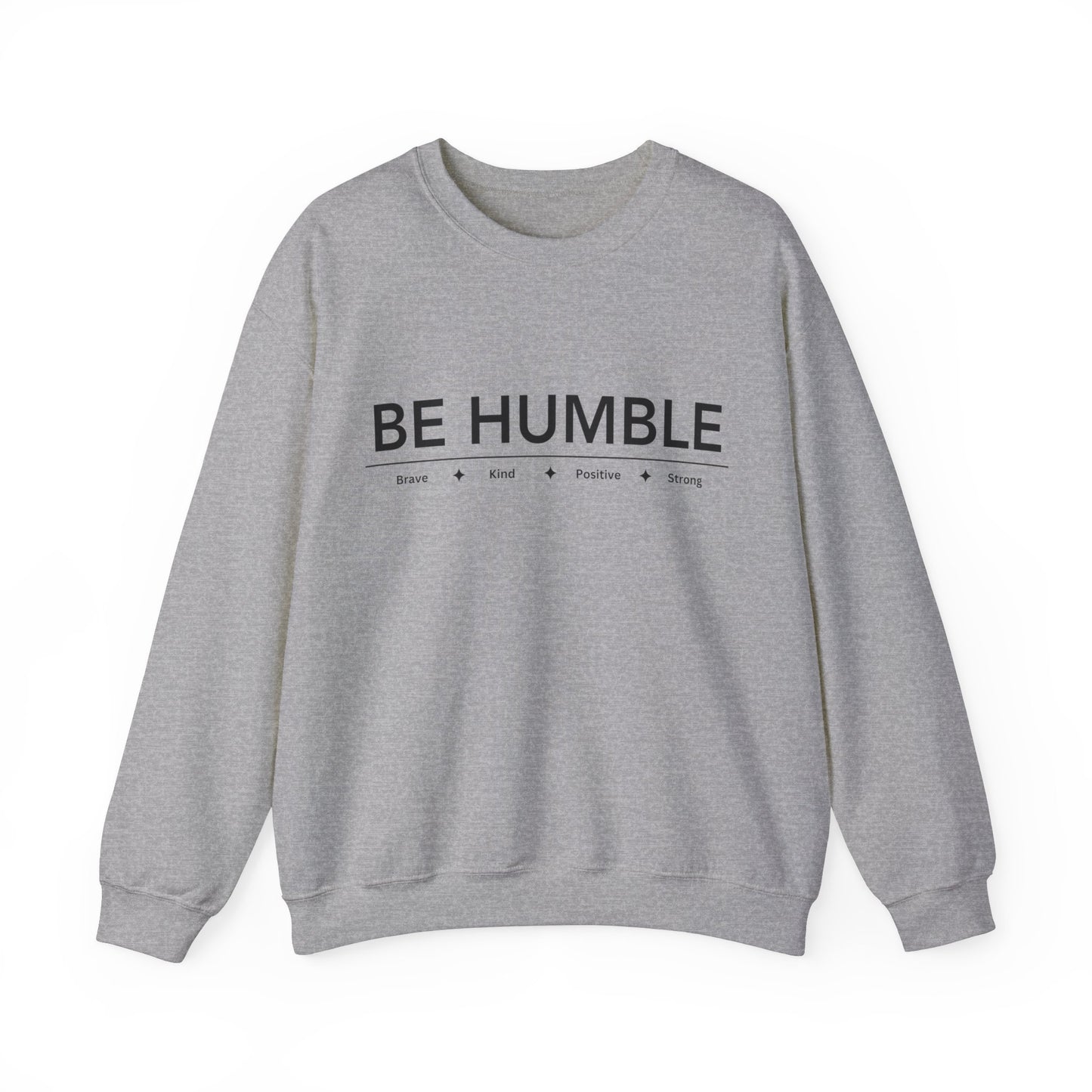 Be Humble Crewneck Sweatshirt