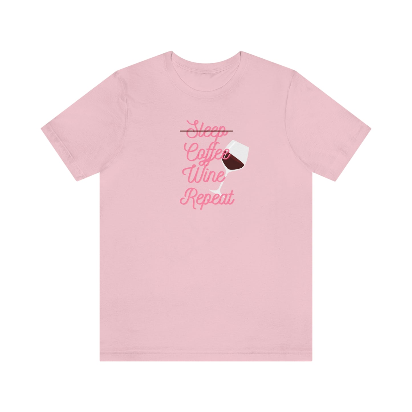 Sleep, Coffee, Wine, Repeat - Jersey Short Sleeve Tee