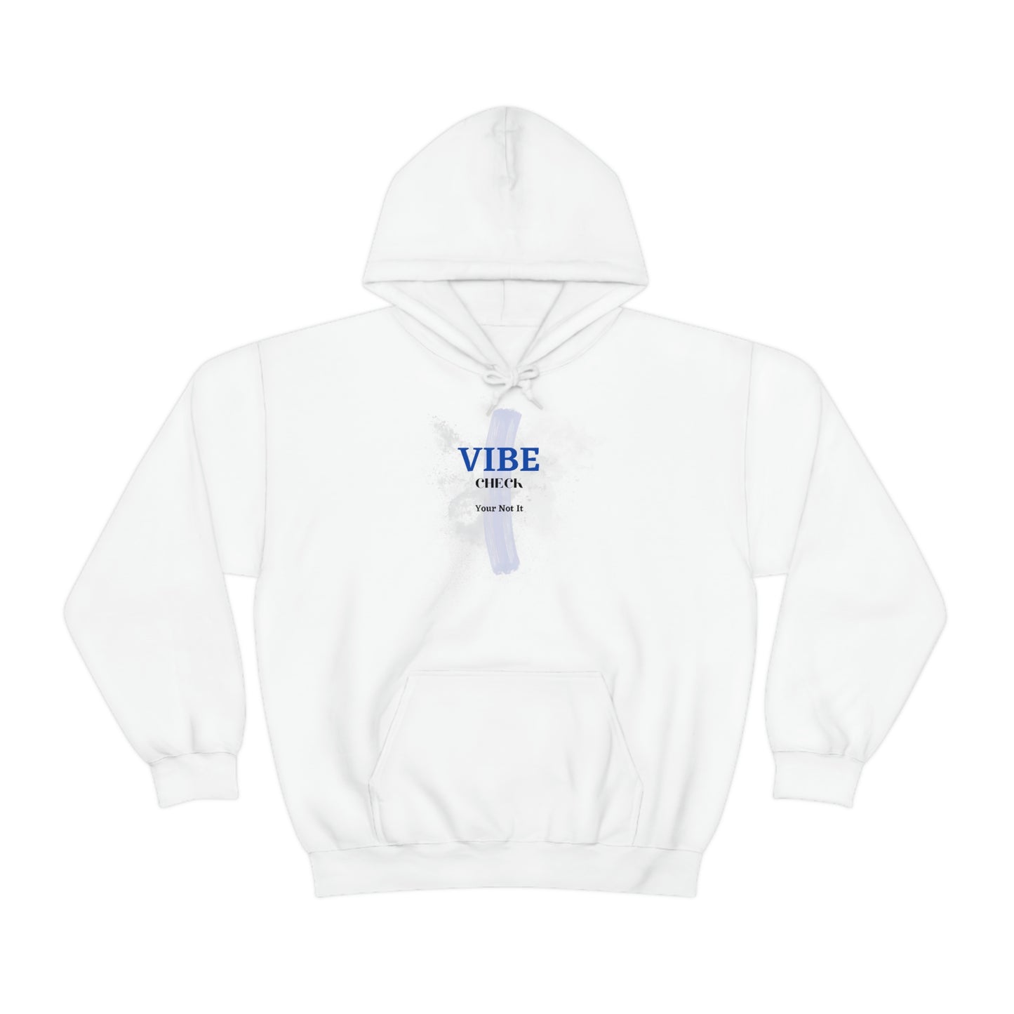 Vibe Check - Your Not It - Unisex Heavy Blend Hooded Sweatshirt