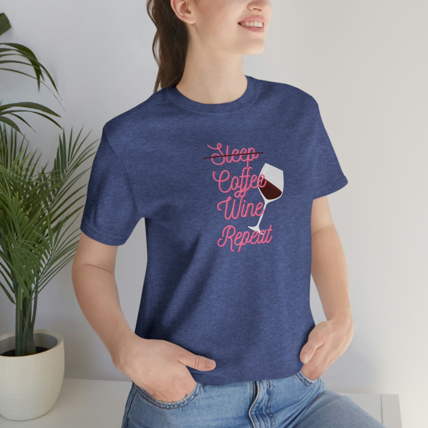 Sleep, Coffee, Wine, Repeat - Jersey Short Sleeve Tee